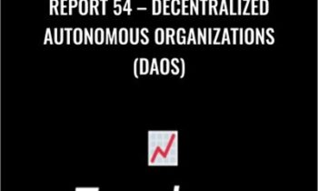 Report 54 – Decentralized Autonomous Organizations (DAOs) – Trends Pro
