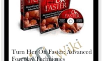 Turn Her On Faster: Advanced Foreplay Techniques To Seduce Her – Gabrielle Moore