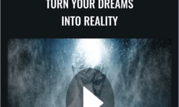 Turn Your Dreams Into Reality