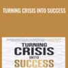 Turning Crisis Into Success - Richard Jaffe