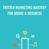 Twitter Marketing Mastery For Music & Business - Christopher Greenwood