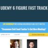 Udemy 6 Figure Fast Track - Scott Britton