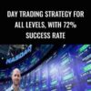 Day Trading Strategy For All Levels, With 72% Success Rate - Michael Katz