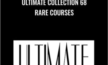 Ultimate Collection 68 Rare Courses - Dan Kennedy