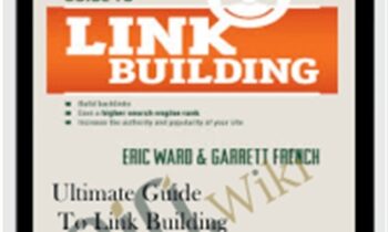 Ultimate Guide to Link Building – Eric Ward & Garrett French
