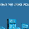Ultimate Tweet Leverage Special - Todd and Leah Rea