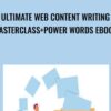 Ultimate Web Content Writing Masterclass+Power words eBook - Sivakumar Kannan