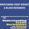 Understanding Credit Derivates & Related Instruments - Antulio Bomfim