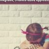 Understanding and Treating Traumatized Youth An Integrated, Evidence-Based Approach