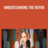 Understanding the Buyer - Grant Cardone