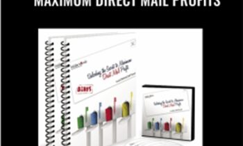 Unlocking the Secrets to Maximum Direct Mail Profits – Dan Kennedy