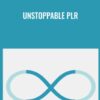 Unstoppable PLR