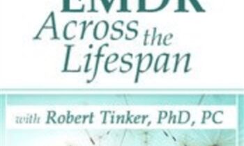 Using EMDR Across the Lifespan