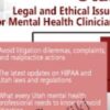 Utah Legal and Ethical Issues for Mental Health Clinicians - Susan Lewis
