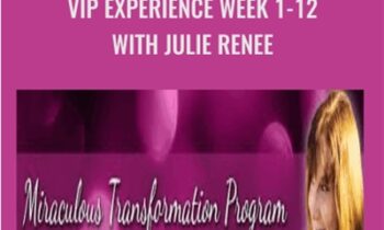 VIP Experience Week 1-12 with Julie Renee