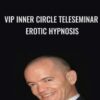 VIP Inner Circle Teleseminar - Erotic Hypnosis - David Shade