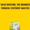 Value Investing: The Advanced Financial Statement Analysis