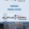 Variable Profile Pivots - AlphaShark