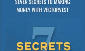Seven Secrets to Making Money with VectorVest