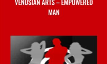 Venusian Arts – Empowered Man - Mystery