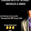 Venusian Arts VIP: Opening - Obstacles & AMOGS - Mystery