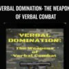 Verbal Domination: The Weapons Of Verbal Combat - Min Liu