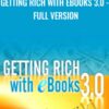 Getting Rich With eBooks 3.0 - Full Version - Vic Johnson