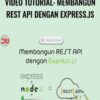 Video Tutorial: Membangun REST API dengan Express.js - Ega Radiegtya