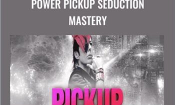 Power Pickup Seduction Mastery – Vince Kelvin