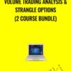 Volume Trading Analysis & Strangle Options (2 Course Bundle) - Saad Tariq Hameed