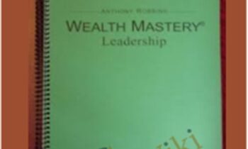 Wealth Mastery Leadership Guidebook 2006 – Anthony Robbins