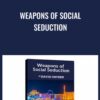 Weapons of Social Seduction