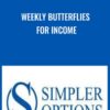 Weekly Butterflies for Income - Simpler Options