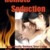 Remote Seduction – Wendi Friesen