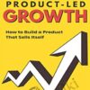 Product-led SaaS growth - Wes Bush
