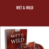 Wet & Wild - Gabrielle Moore