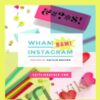 Wham Bam Instagram – Caitlin Bacher