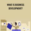 What is business development? - Lisa Earle McLeod & Elizabeth Lotardo