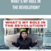 What's My Role in the Revolution? - Kate Johnson & LiZhen Wang