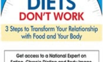 When Diets Don't Work: 3 Steps to Transform Your Relationship with Food and Your Body - Judith Matz