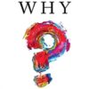 Why? What Makes Us Curious