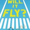 Will It Fly? – Pat Flynn