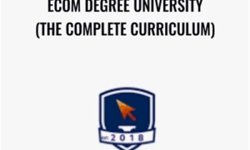 Ecom Degree University (The Complete Curriculum) – Will Rivera