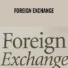 Foreign Exchange – William Dale