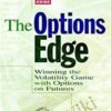The Options Edge. Winning The Volatility Game With Options On Futuares – William Gallacher