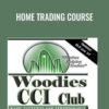 Home Trading Course - Woodies CCI