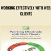 Working Effectively with Web Clients