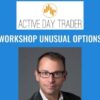 Workshop Unusual Options - Activedaytrader - Jonathan Rose