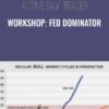Workshop: Fed Dominator - Activedaytrader