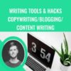 Writing Tools & Hacks Copywriting/Blogging/Content Writing - Tyler Speegle